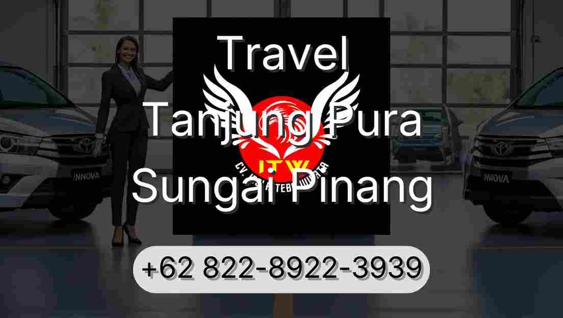 Travel Tanjung Pura Sungai Pinang