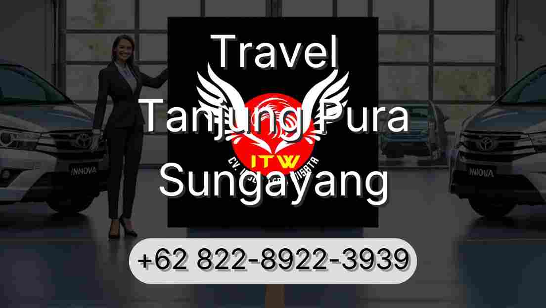 Travel Tanjung Pura Sungayang