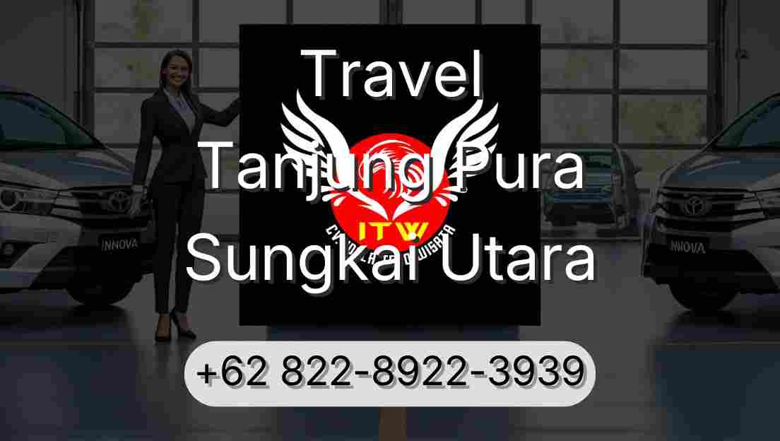 Travel Tanjung Pura Sungkai Utara