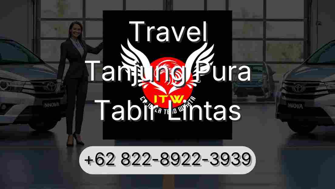 Travel Tanjung Pura Tabir Lintas