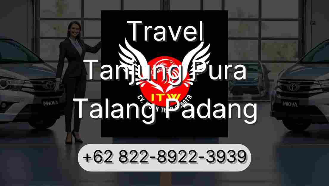 Travel Tanjung Pura Talang Padang