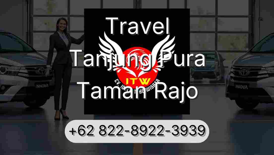 Travel Tanjung Pura Taman Rajo