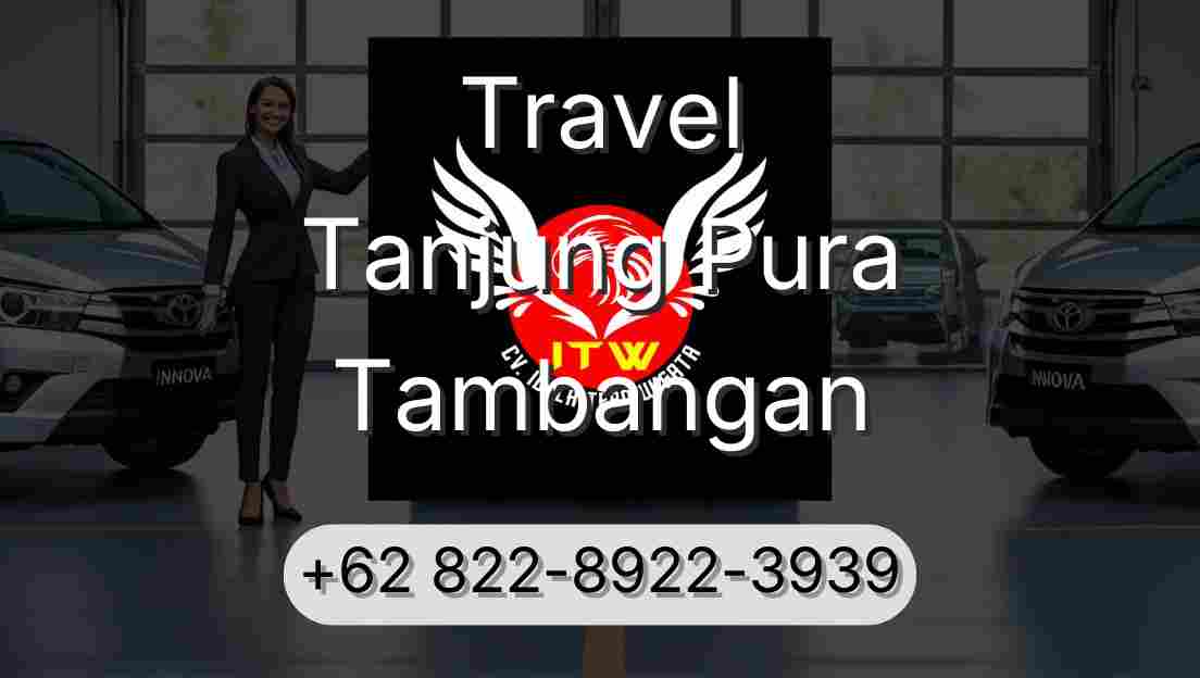 Travel Tanjung Pura Tambangan