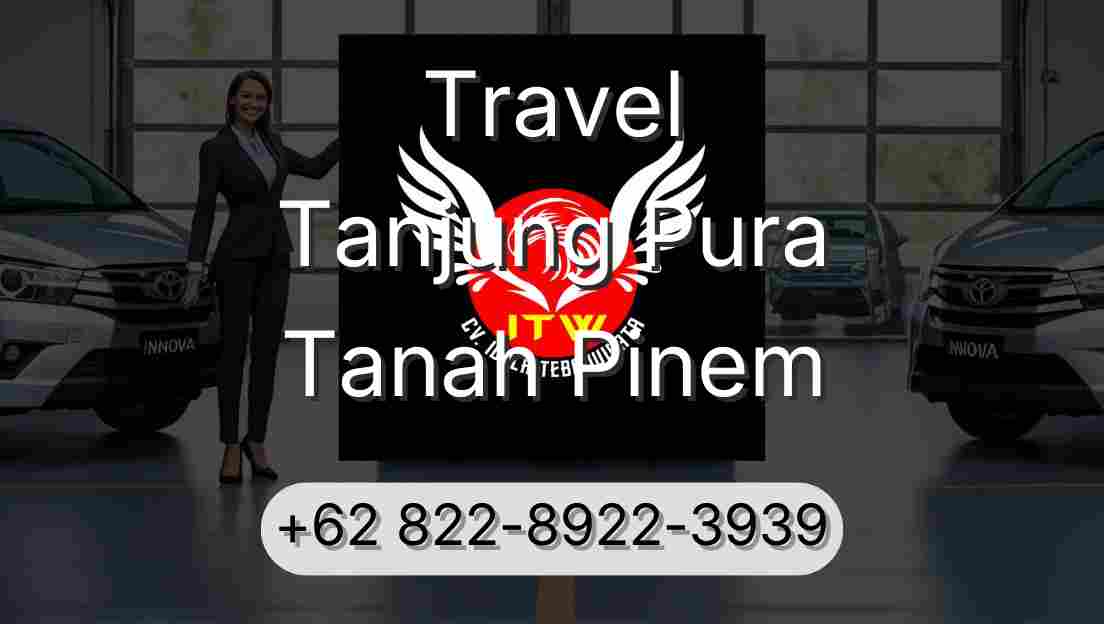 Travel Tanjung Pura Tanah Pinem