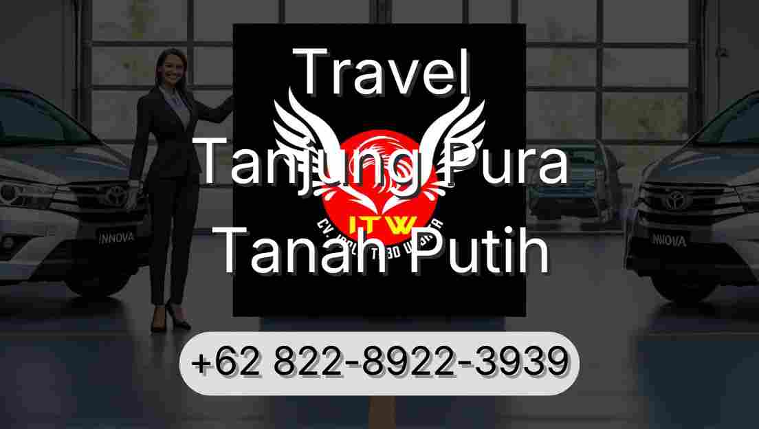 Travel Tanjung Pura Tanah Putih