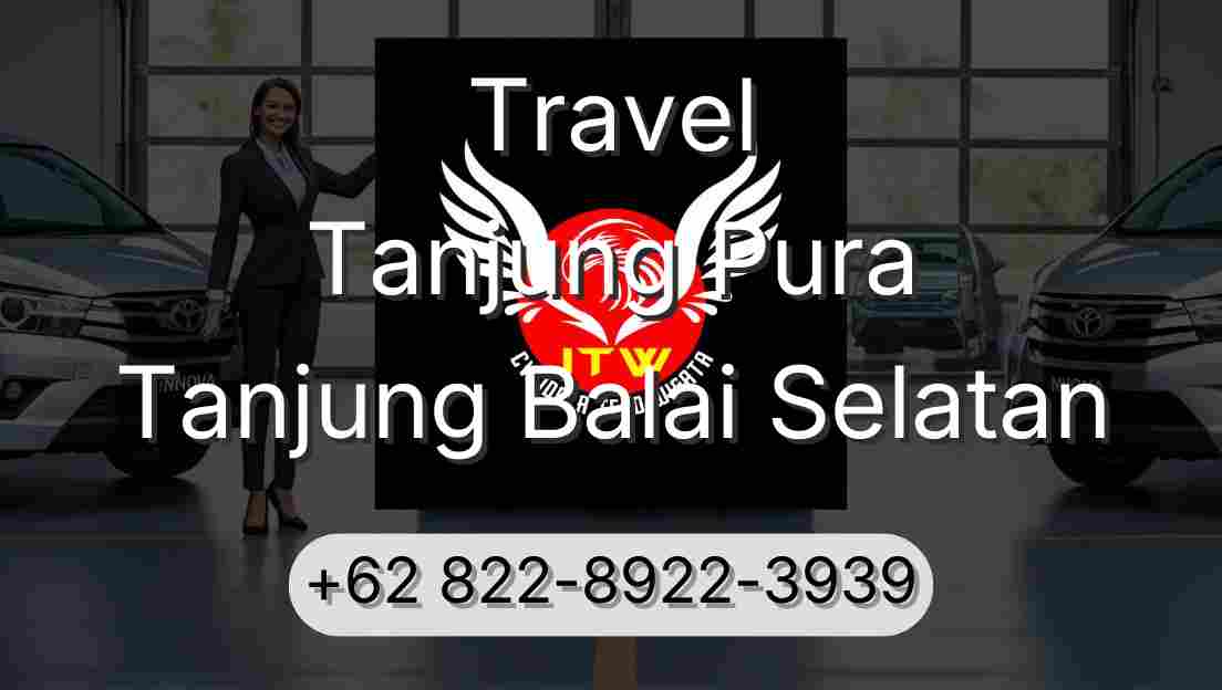 Travel Tanjung Pura Tanjung Balai Selatan