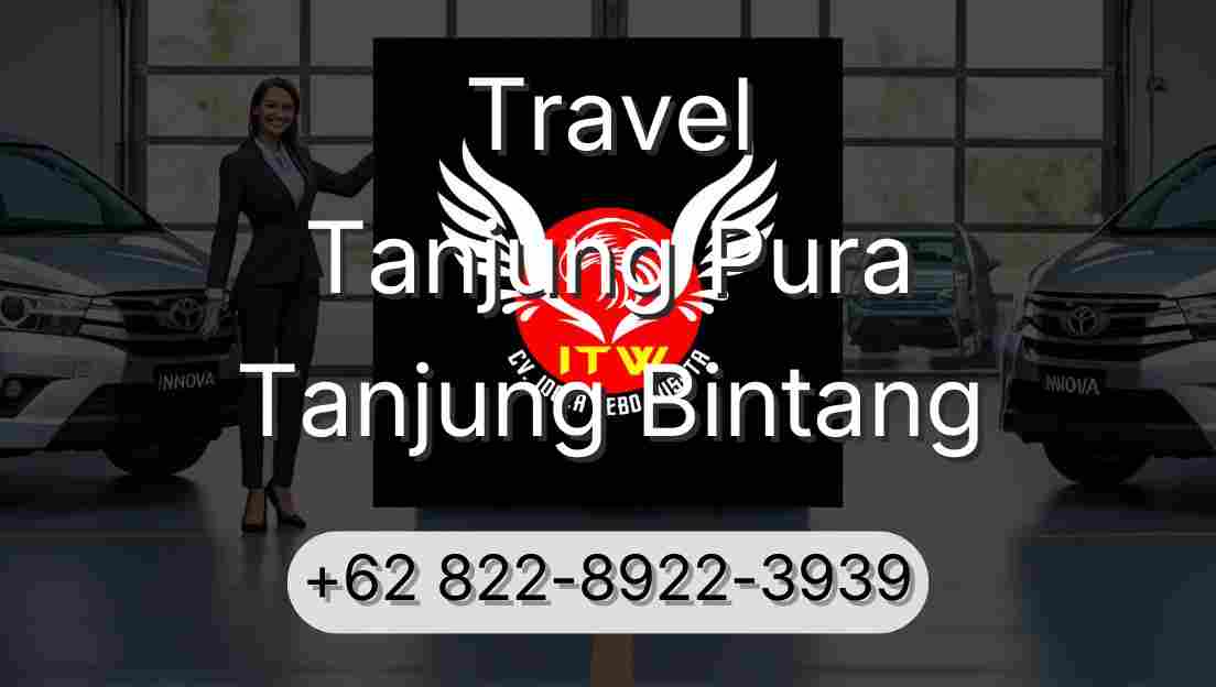 Travel Tanjung Pura Tanjung Bintang
