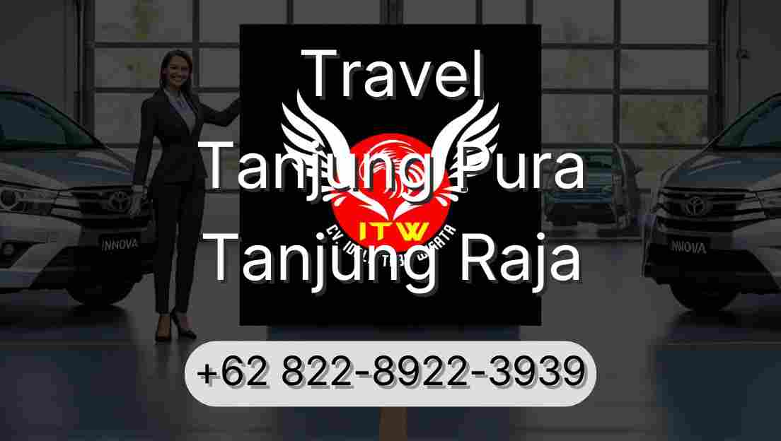 Travel Tanjung Pura Tanjung Raja