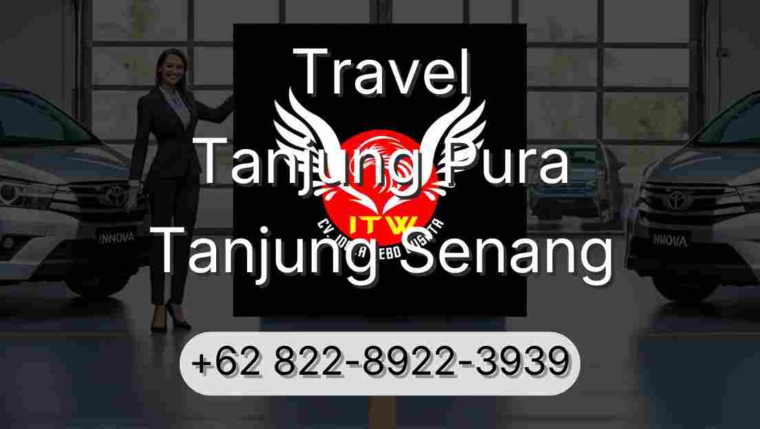Travel Tanjung Pura Tanjung Senang