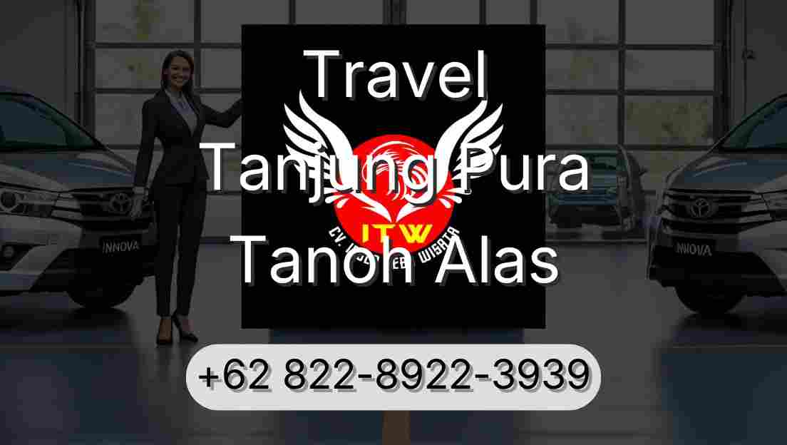 Travel Tanjung Pura Tanoh Alas
