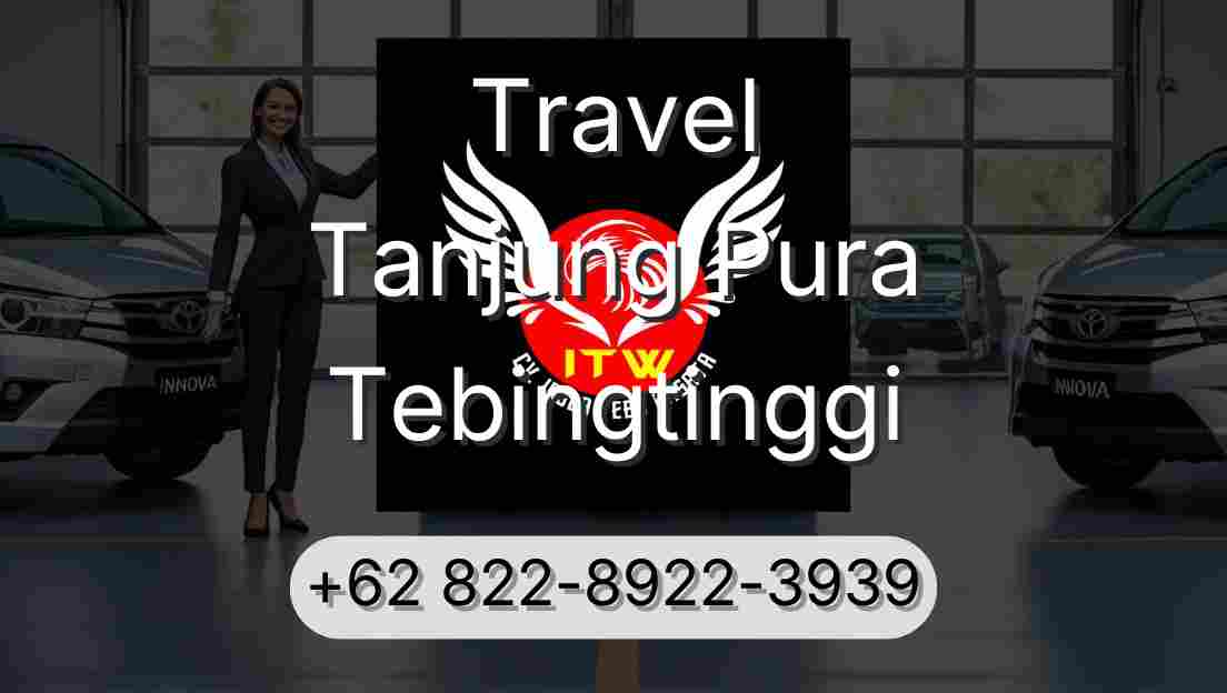 Travel Tanjung Pura Tebingtinggi