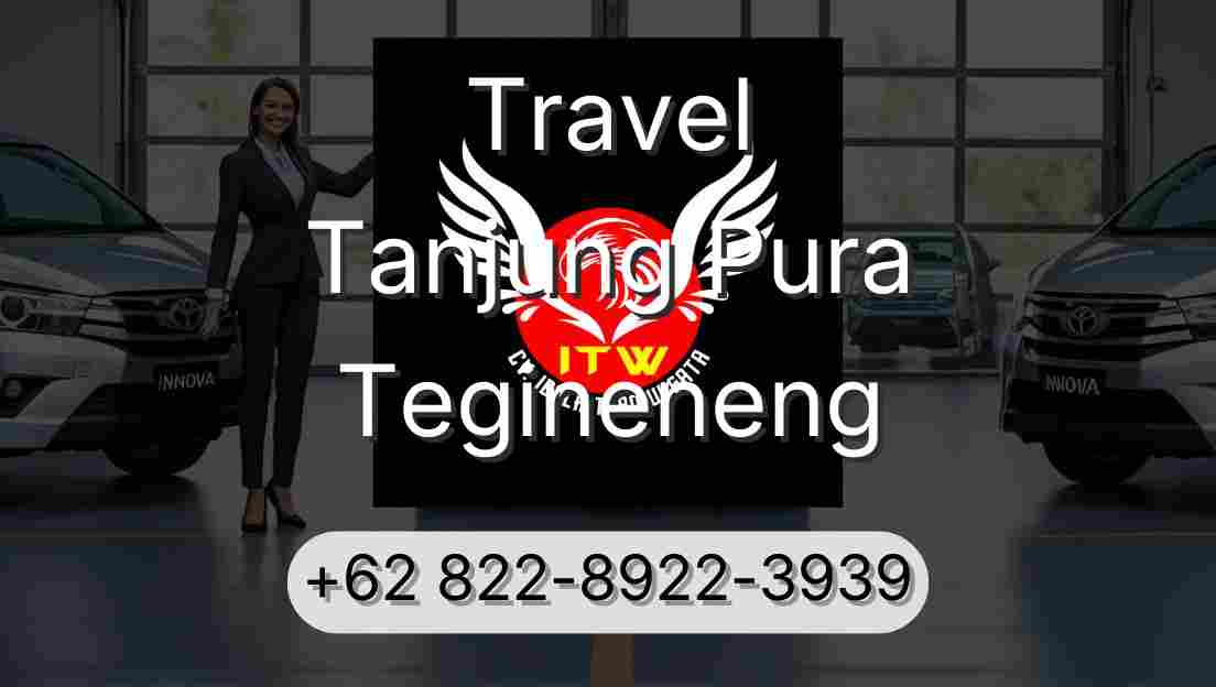 Travel Tanjung Pura Tegineneng