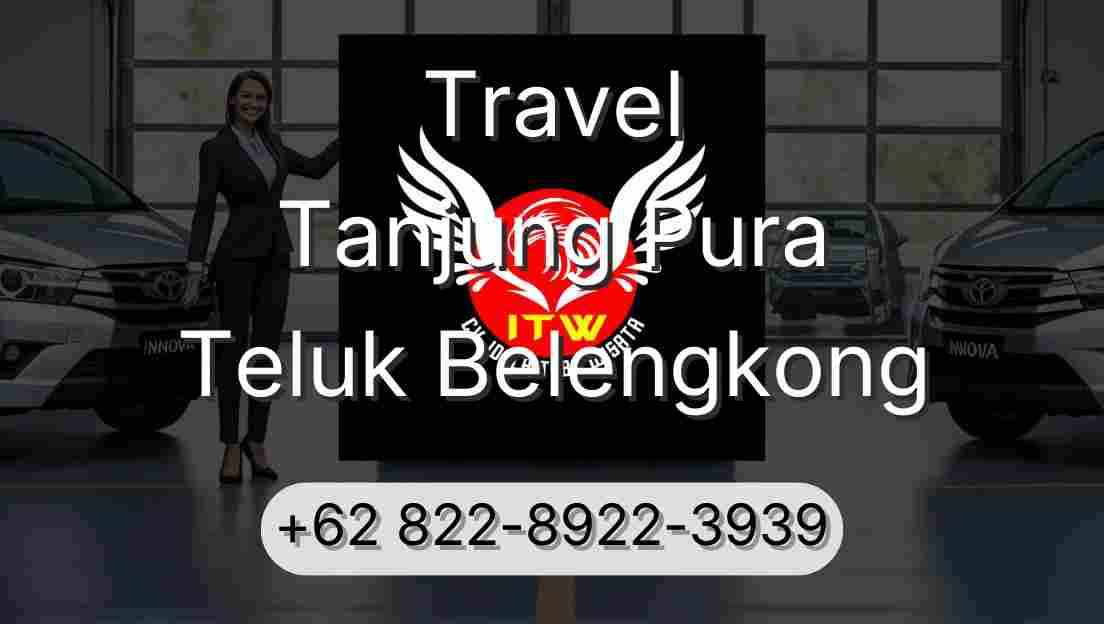 Travel Tanjung Pura Teluk Belengkong