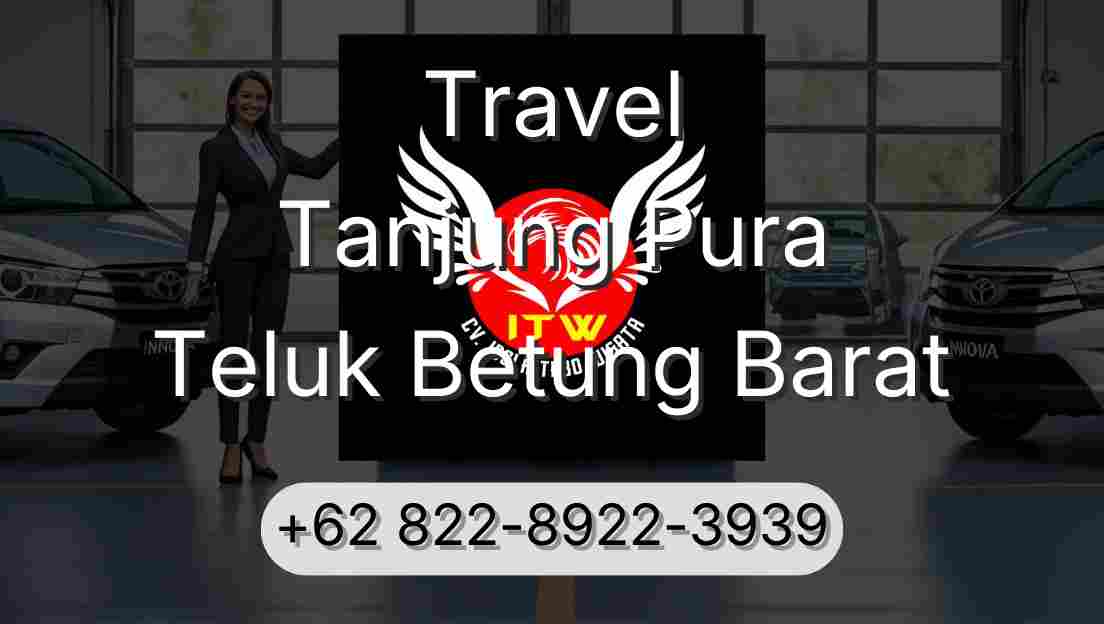 Travel Tanjung Pura Teluk Betung Barat