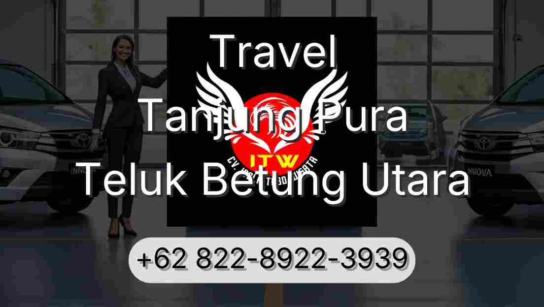 Travel Tanjung Pura Teluk Betung Utara