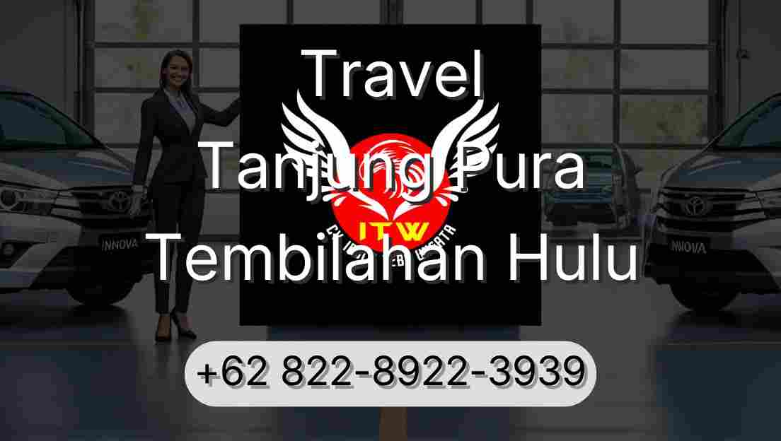 Travel Tanjung Pura Tembilahan Hulu