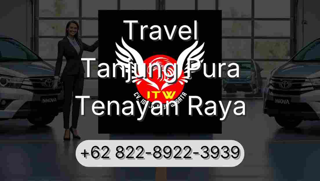 Travel Tanjung Pura Tenayan Raya