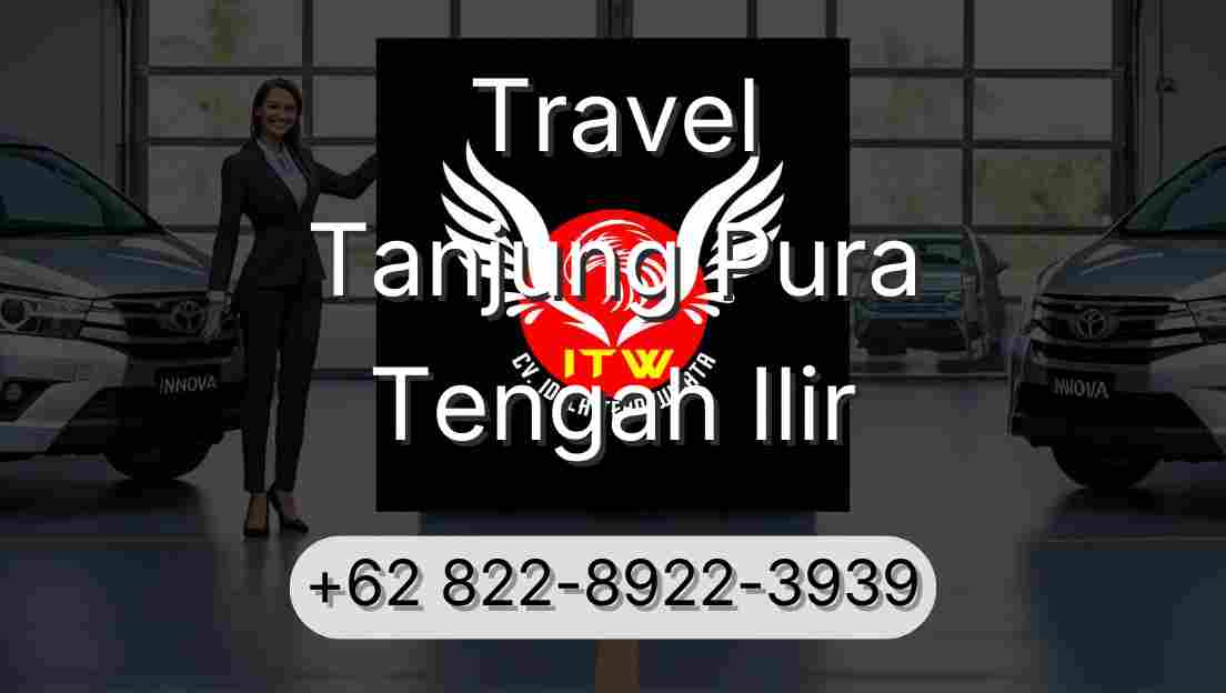 Travel Tanjung Pura Tengah Ilir