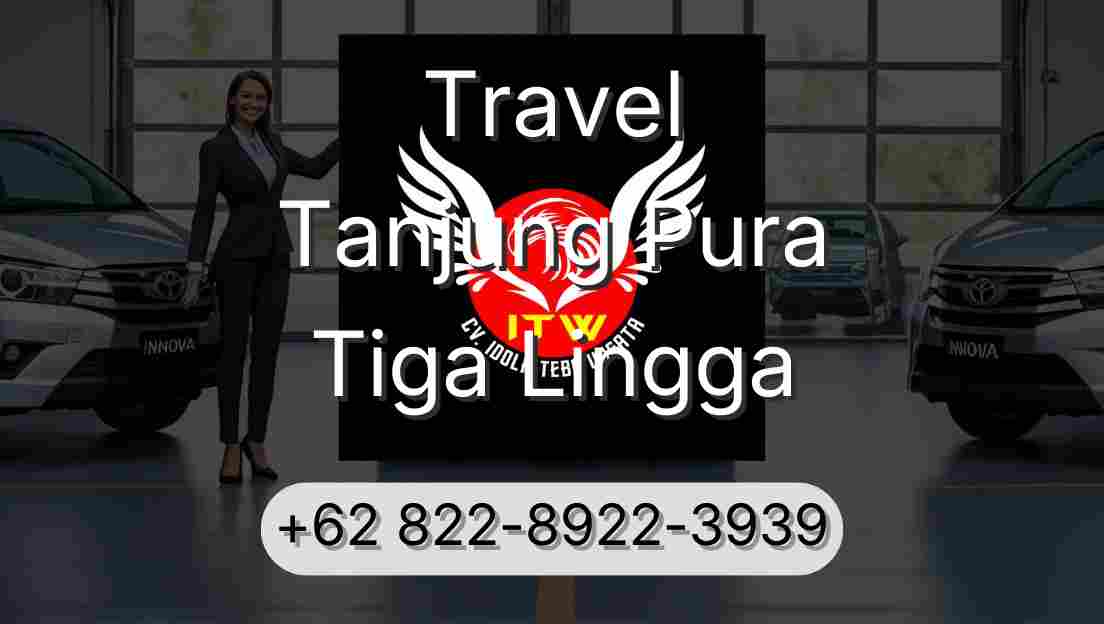 Travel Tanjung Pura Tiga Lingga