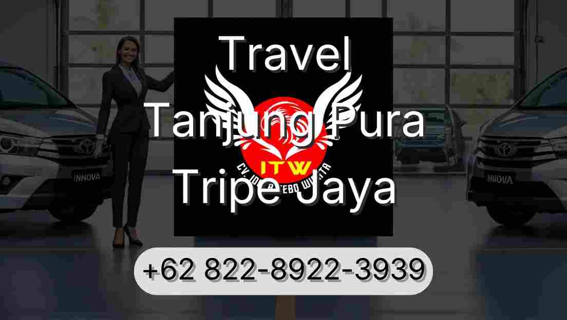 Travel Tanjung Pura Tripe Jaya