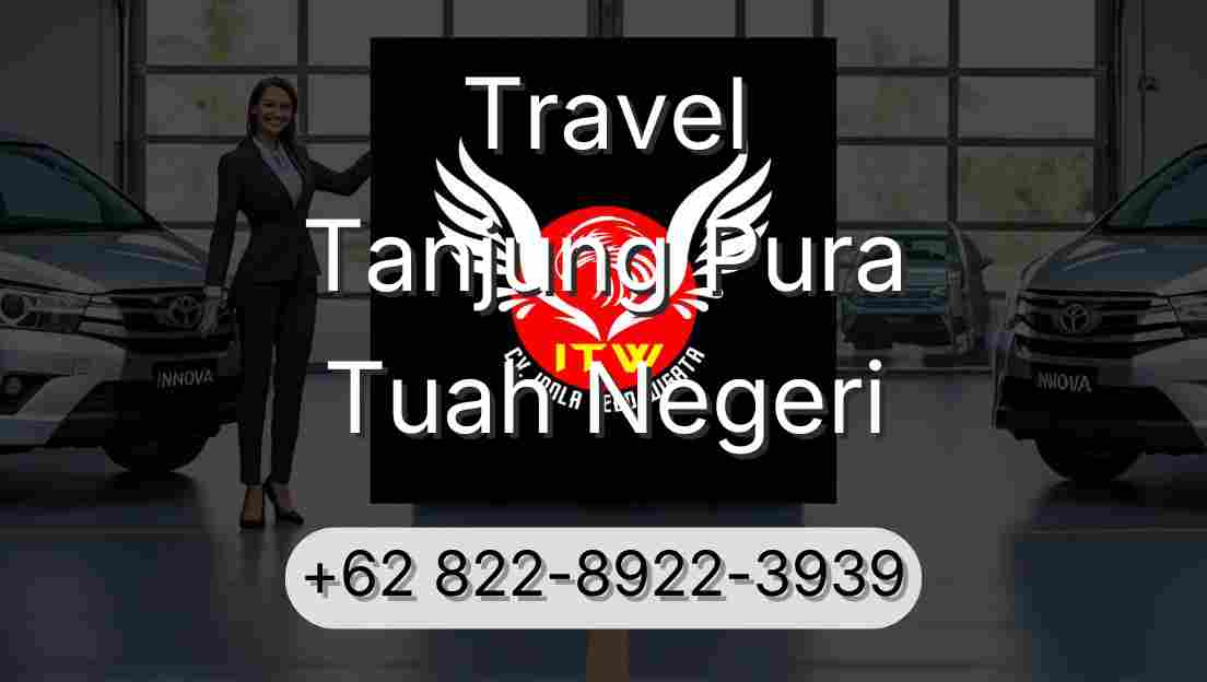 Travel Tanjung Pura Tuah Negeri