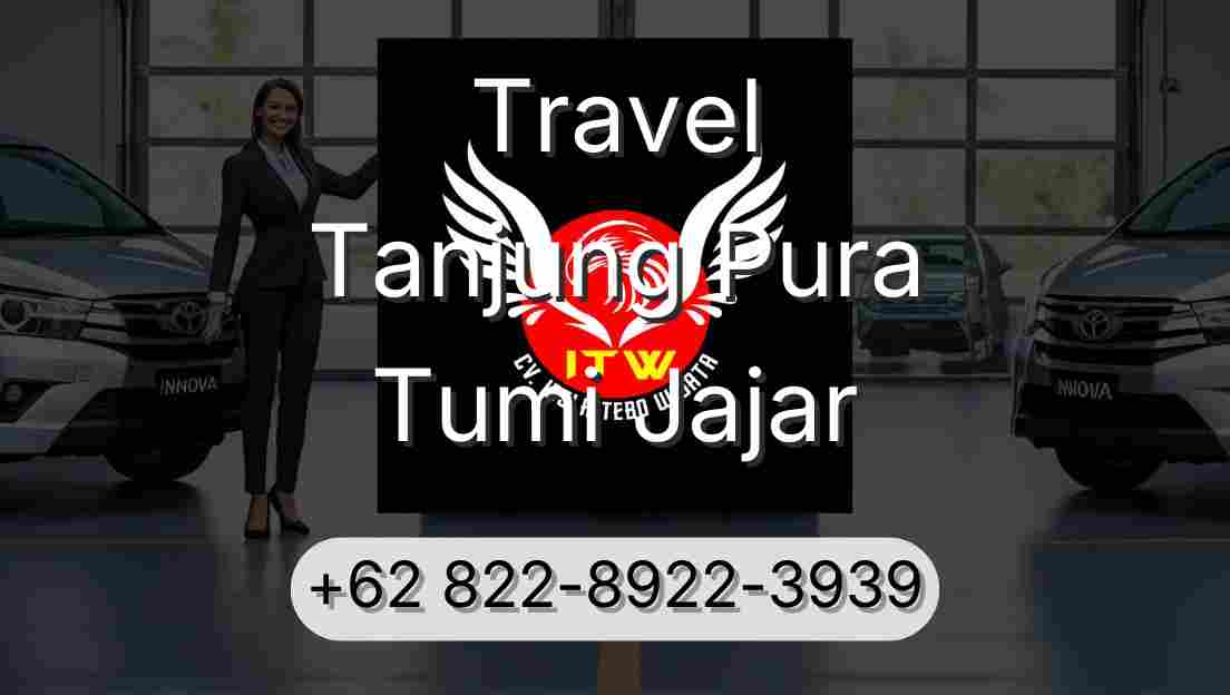 Travel Tanjung Pura Tumi Jajar