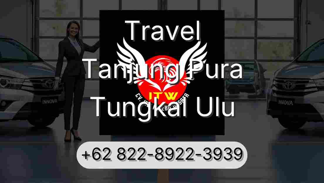 Travel Tanjung Pura Tungkal Ulu