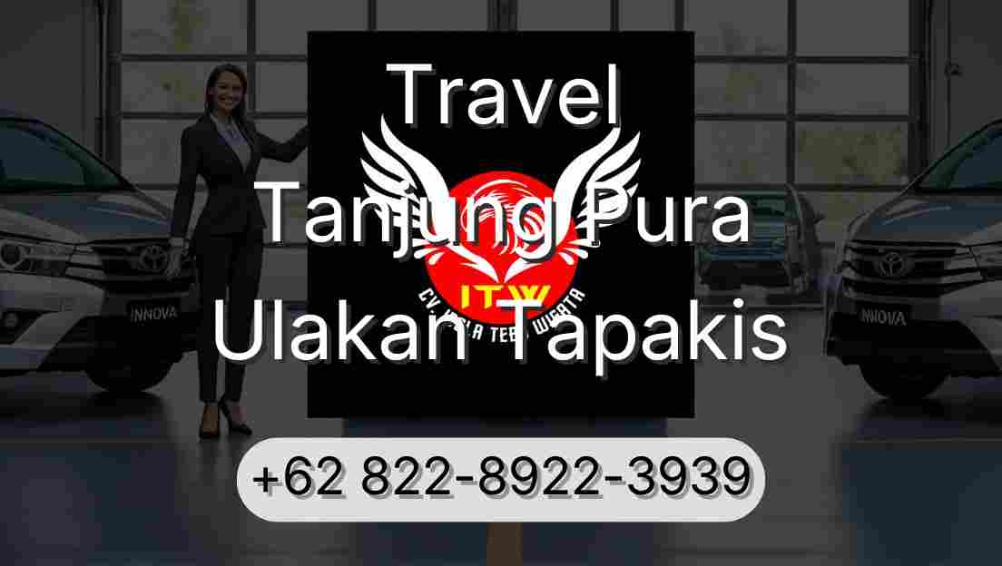 Travel Tanjung Pura Ulakan Tapakis