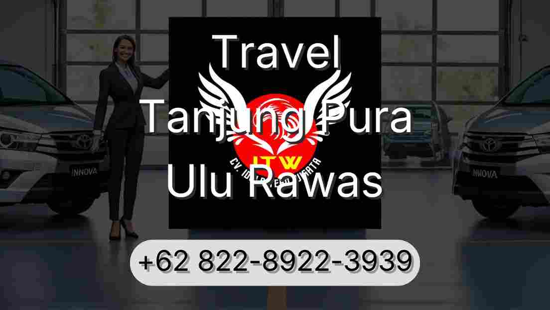 Travel Tanjung Pura Ulu Rawas