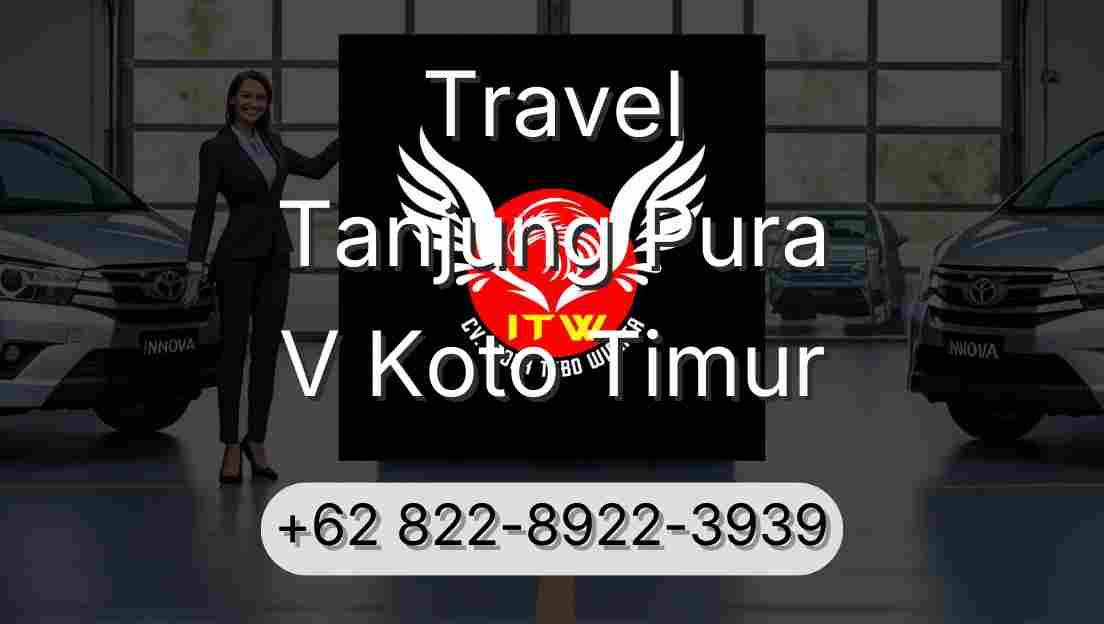 Travel Tanjung Pura V Koto Timur