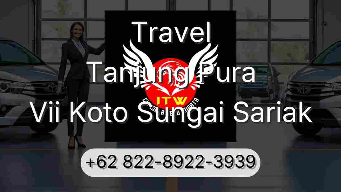 Travel Tanjung Pura Vii Koto Sungai Sariak