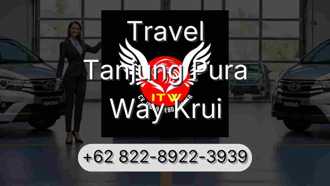 Travel Tanjung Pura Way Krui