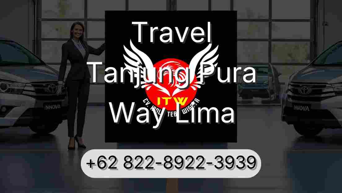 Travel Tanjung Pura Way Lima
