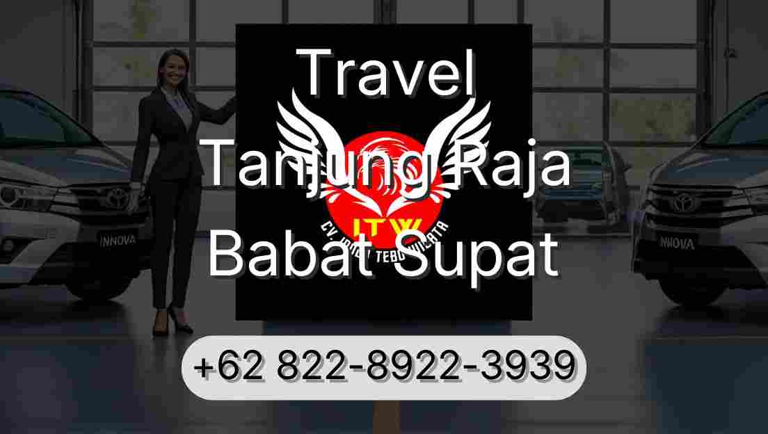 Travel Tanjung Raja Babat Supat