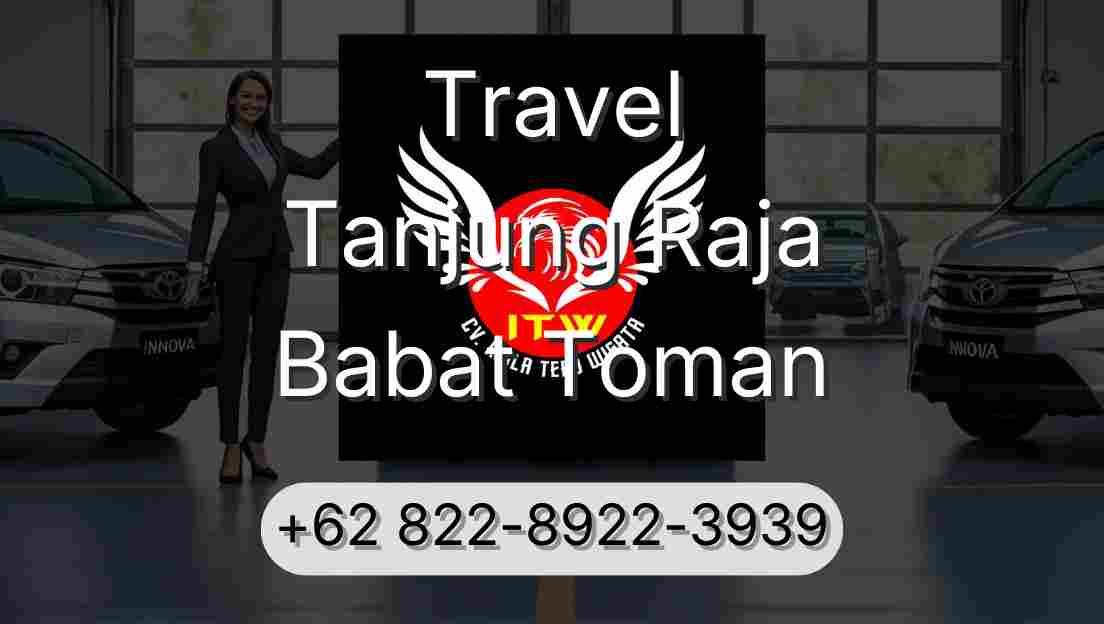 Travel Tanjung Raja Babat Toman