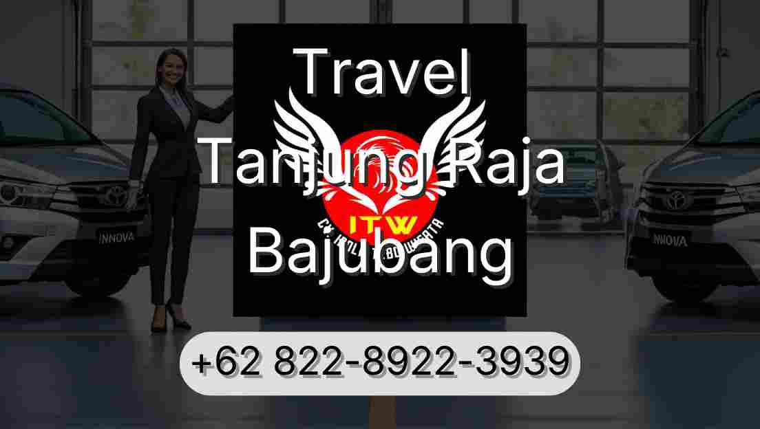 Travel Tanjung Raja Bajubang