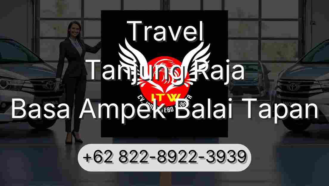 Travel Tanjung Raja Basa Ampek Balai Tapan