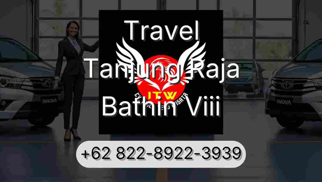 Travel Tanjung Raja Bathin Viii