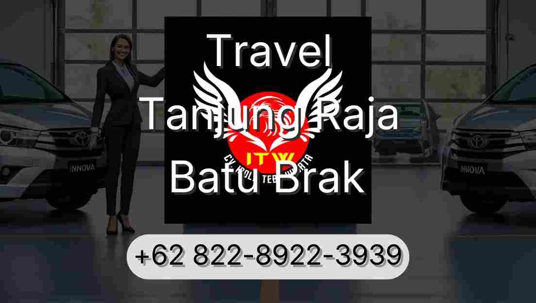 Travel Tanjung Raja Batu Brak