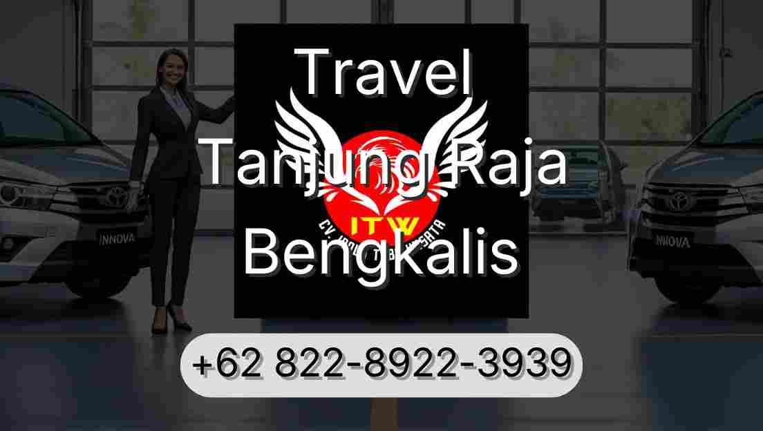 Travel Tanjung Raja Bengkalis
