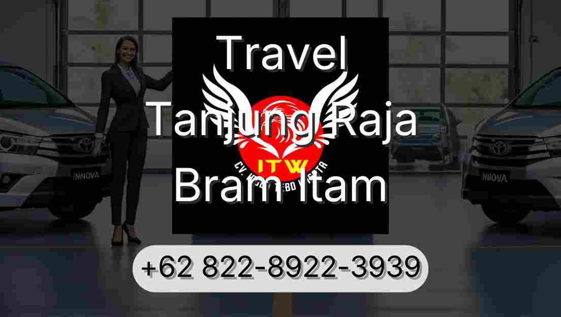 Travel Tanjung Raja Bram Itam