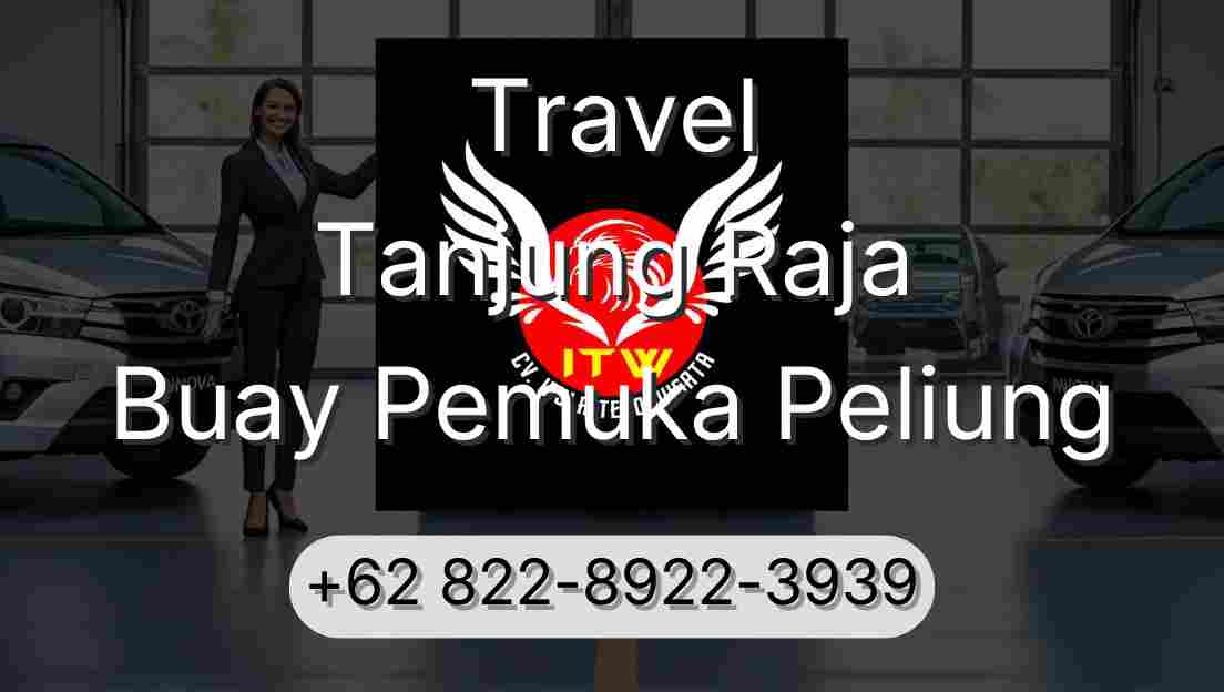 Travel Tanjung Raja Buay Pemuka Peliung
