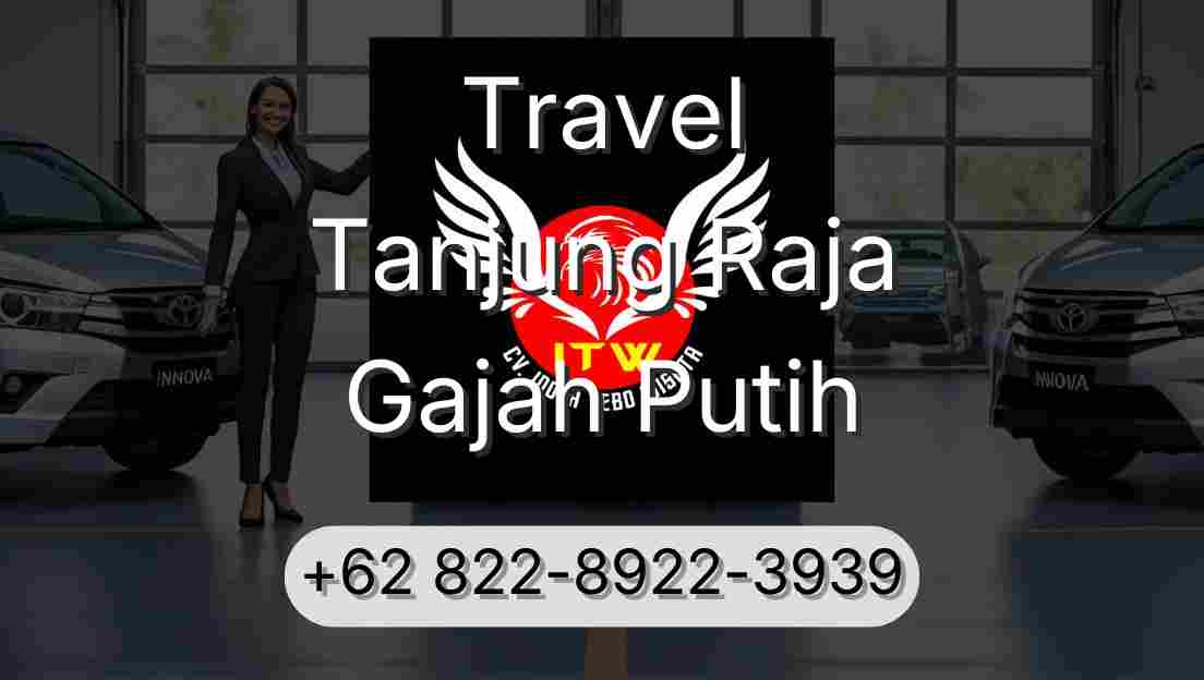 Travel Tanjung Raja Gajah Putih
