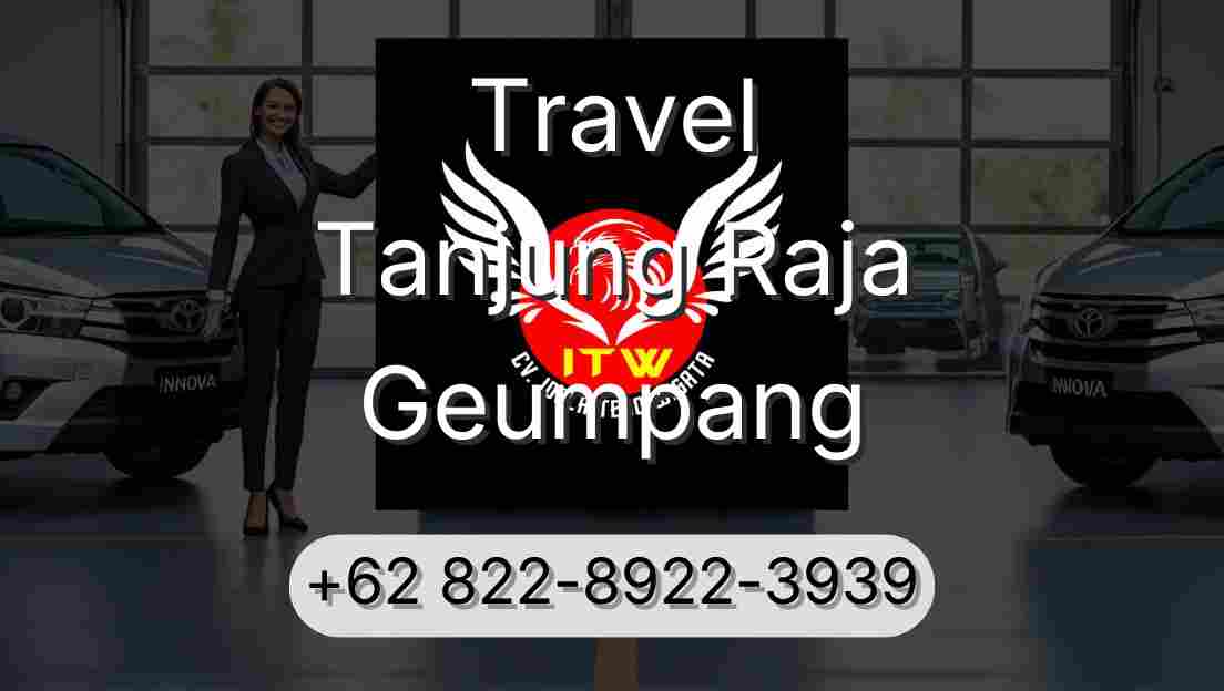 Travel Tanjung Raja Geumpang