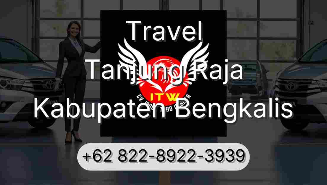 Travel Tanjung Raja Kabupaten Bengkalis