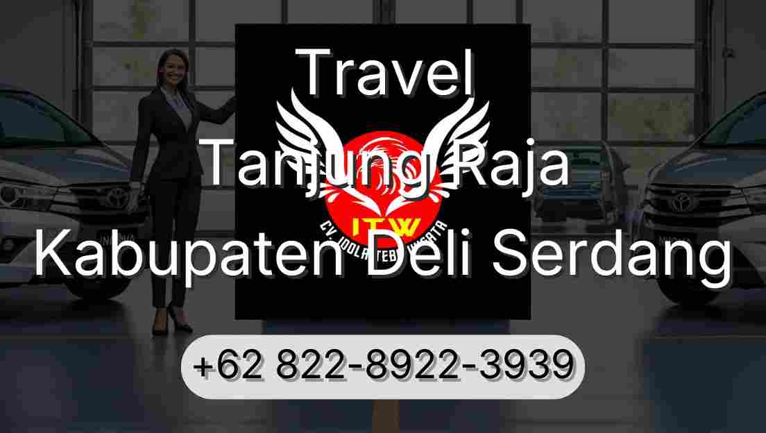 Travel Tanjung Raja Kabupaten Deli Serdang