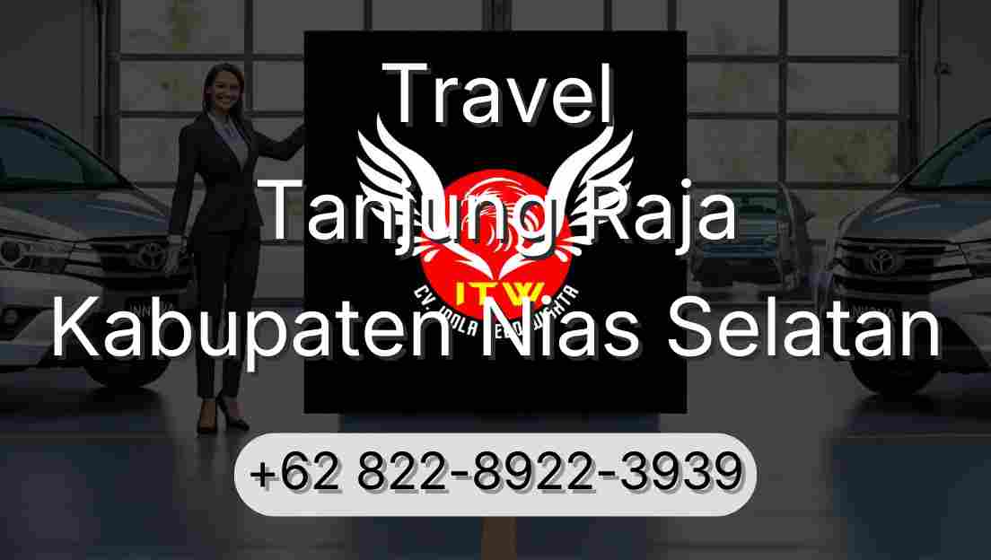 Travel Tanjung Raja Kabupaten Nias Selatan