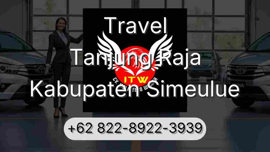 Travel Tanjung Raja Kabupaten Simeulue