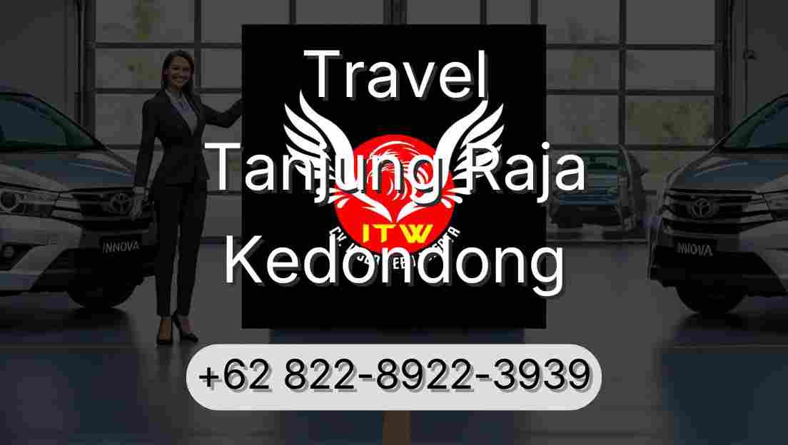 Travel Tanjung Raja Kedondong