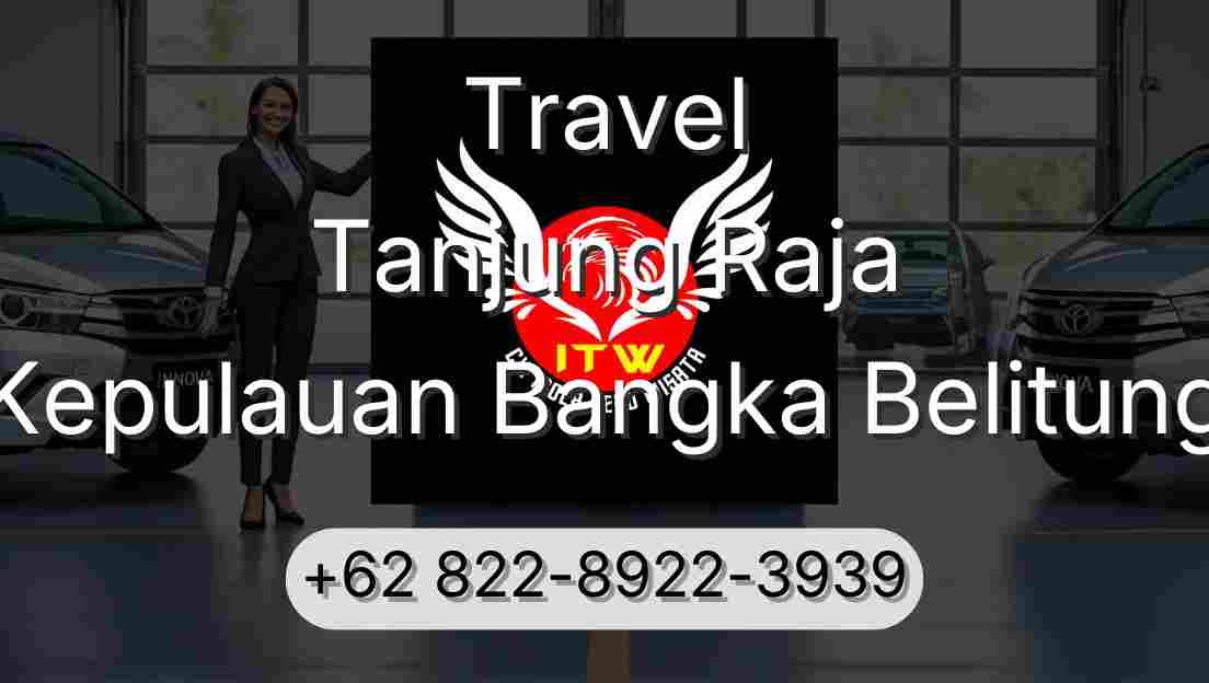 Travel Tanjung Raja Kepulauan Bangka Belitung